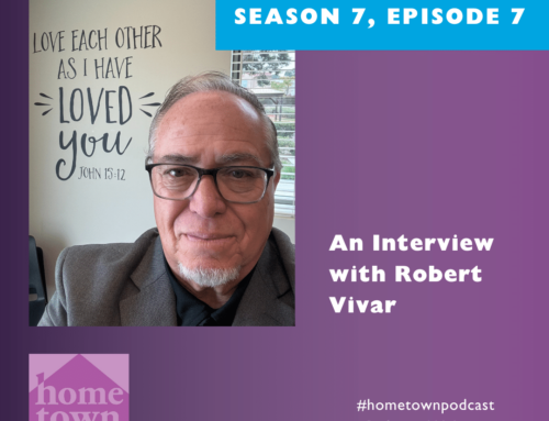 Hometown Season 7, Episode 7: An Interview with Robert Vivar