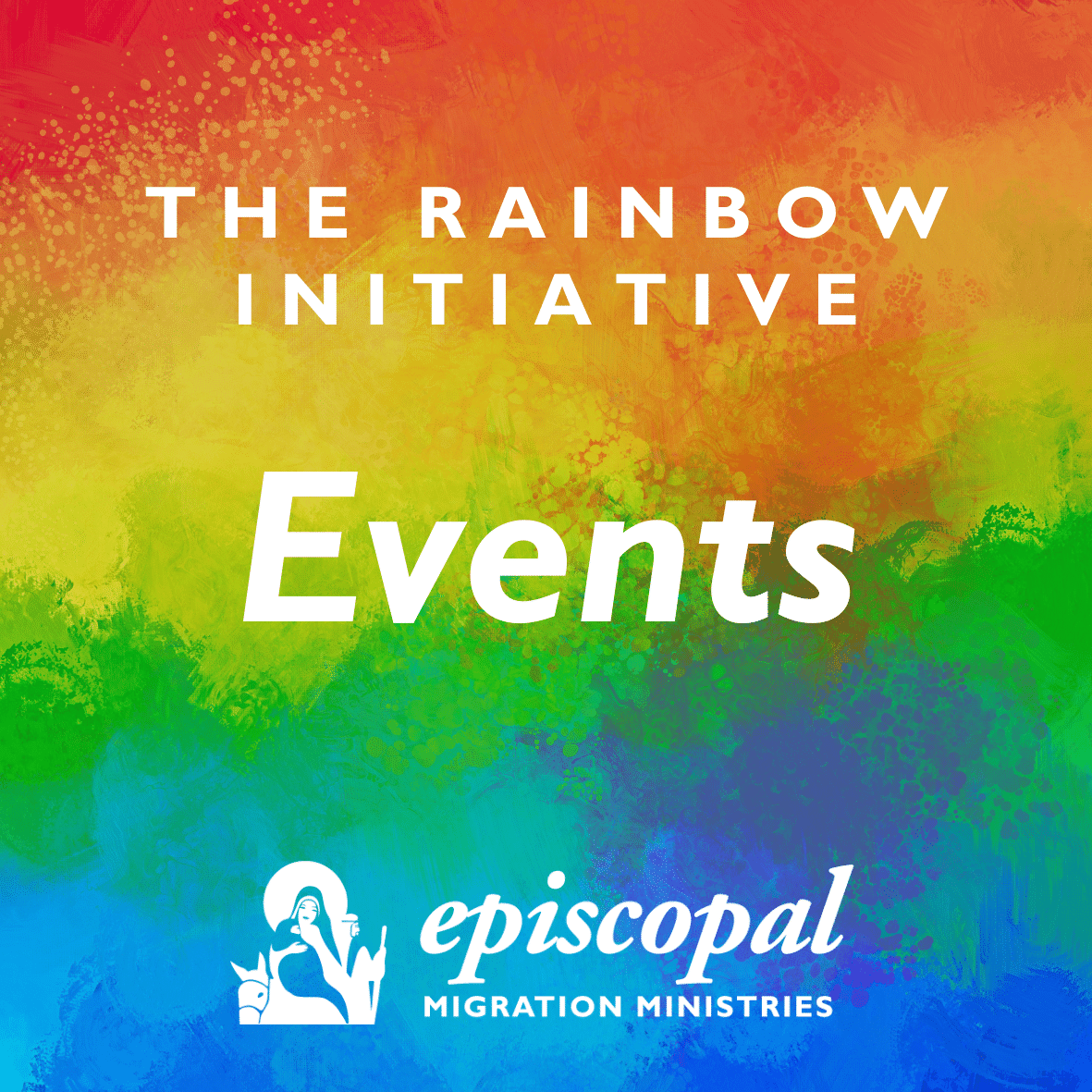 Rainbow Initiative Events Episcopal Migration Ministries